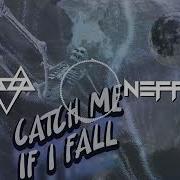Neffex Catch Me If I Fall 1 Hour