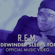 R E M The Sidewinder Sleeps Tonite Official Hd Music Video Remhq