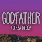 Fuerza Regida Godfather