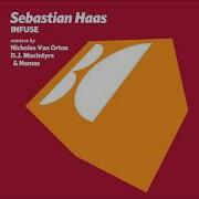 Infuse D J Macintyre Nomas Remix Sebastian Haas