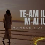 Te Am Iubit M Ai Iubit Dar Te Ai Răzgândit Manele