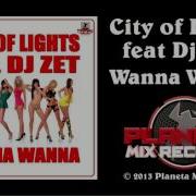 Dj Zet Wanna Wanna Feat Dj Zet Radio Edit