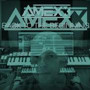 Amexx Back To The Beginning