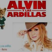 Las Voz De Alvin Y Sus Ardillas Sin Verguenza Karina Carlos Lescano