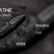 Kazi Breathe