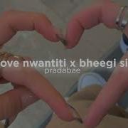 Love Nwantiti X Bheegi Si Slowed Pradabae