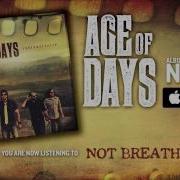 Age Of Days Not Breathing New Music Official Song Video