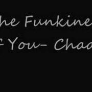 Chaah Funkiness Of You