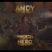 Andy Immortal Hero