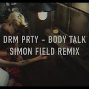 Body Talk Drm Prty Simon Field