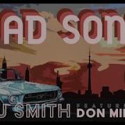 Aj Smith Sad Song Feat Don Mills