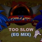 Too Sloow Eg Mix