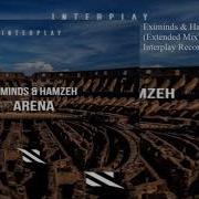 Arena Extended Mix Eximinds Hamzeh