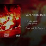 Trippie Redd Travis Scott Dark Knight Dummo Audio Audio Trap