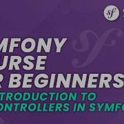 Controllers In Symfony Symfony 6 For Beginners Learn Symfony 6 From Scratch Learn Symfony Code With Dary