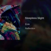 Erok Sleepless Night