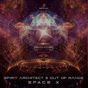 Out Of Range Spirit Architect Space X