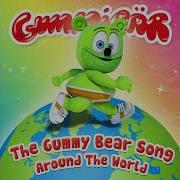 Gummibär The Gummy Bear Song Around The World