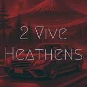 2 Vive Heathens Extended Remix