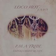 I M A Tribe Ape Presents Loco Hot Dunkelbunt Feat A Wa Dunkelbunt