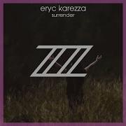 Surrender Extended Mix Eryc Karezza