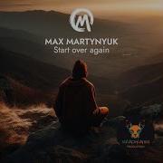 Max Martynyuk Start Over Again