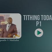 Tithing The New Covenant P1 2022 07 10 Apostle Victor Mahlaba Christ Kingdom Citizens Durban