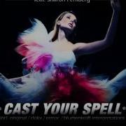 Cast Your Spell Ermac Edit Feat Sharon Fehlberg Rene Ablaze Alexander Xendzov