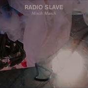 Radio Slave Misch Masch