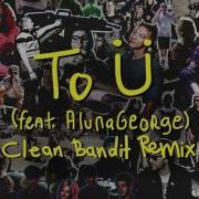 Jack Uuml To Uuml Feat Alunageorge Clean Bandit Remix