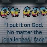 Put It On God Lyrics By Limoblaze And Annatoria Gospelyrics