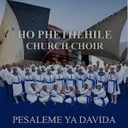 E Jwale Ho Phethehile Church Choir Topic