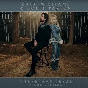 Zach Williams Dolly Parton There Was Jesus Piano Version