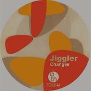 Jiggler Changes