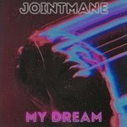 My Dream Jointmane