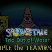 Spongetale Trio Out Of Water Triple The Teamwork