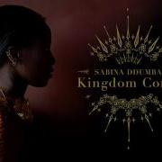 Kingdom Come Sabina Ddumba