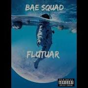 Trinity 3Nity Ft Cbg X Bae Squad Flutuar Bae Squad