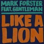 Mark Forster Like A Lion Polish Version Official Audio Ft Gentleman