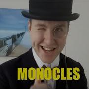 Monocles Monocles