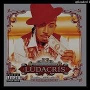 Who Not Me Ludacris Small World Dolla Boy