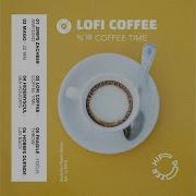 Lofi Coffee Coffee Time