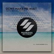 Nayio Bitz Don T Make Me Wait