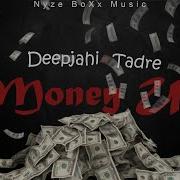 Money Up Deep Jahi Tadre