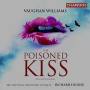 Poisoned Kiss The Act Iii Introduction The Bbc National Orchestra Of