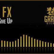 Dub Fx Don T Give Up