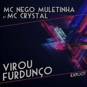 Virou Furdunço Explicit Version Mc Nego Muletinha