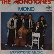 The Monotones Mono