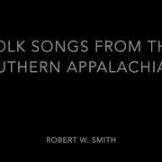 Folk Songs From The Southern Appalachians