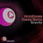 Amorhouse Danny Roma Gravity Stefano Mattara Rock Bonus Track